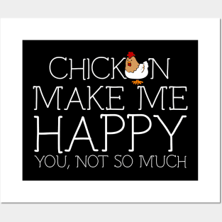 Chicken make me happy you not so much Posters and Art